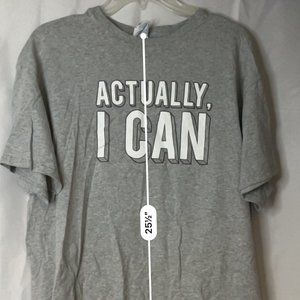 "Actually, I Can" T-Shirt
